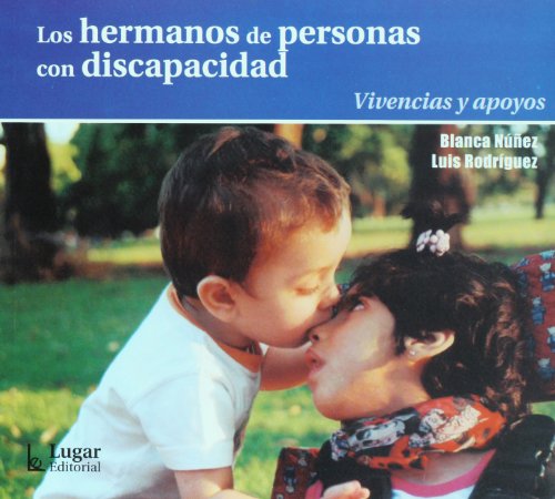 9789508923233_los-hermanos-de-personas-con-discapacidad-vivencias-y-apoyos-spanish-edition_front-1.jpg Los hermanos de personas con discapacidad: vivencias y apoyos (spanish edition)