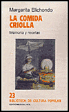 La comida criolla: memoria y recetas (spanish edition)