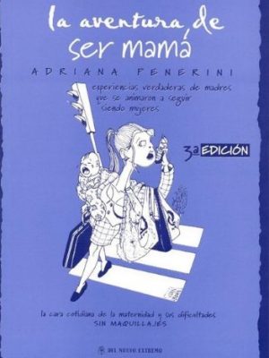 9789509681798_la-aventura-de-ser-mama_front-1.jpg La aventura de ser mamá