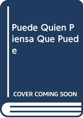 Puede quien piensa que puede (spanish edition)