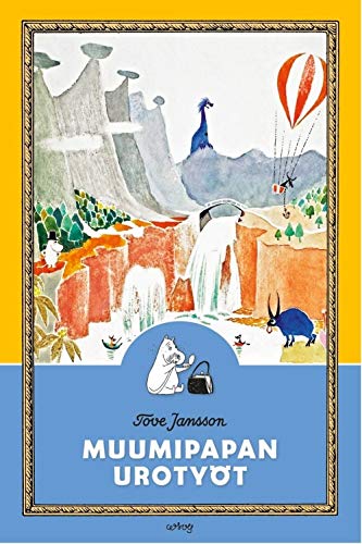 9789510364147_muumipapan-urotyot_front.jpg Muumipapan urotyöt