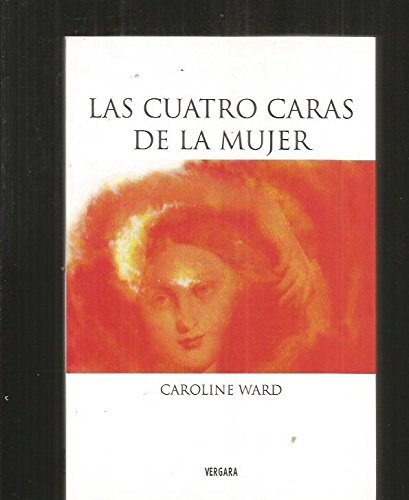 9789563040227_las-cuatro-caras-de-la-mujer-the-four-faces-of-women-spanish-edition_front-1.jpg Las cuatro caras de la mujer/ the four faces of women (spanish edition)