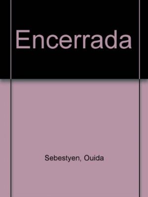 Encerrada (spanish edition)
