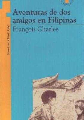 Aventuras de dos amigos en las filipinas (spanish edition)