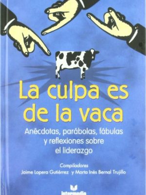 9789582813758_la-culpa-es-de-la-vaca_front-1.jpg La culpa es de la vaca