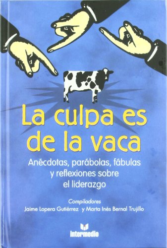 9789582813758_la-culpa-es-de-la-vaca_front-1.jpg La culpa es de la vaca
