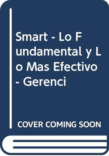Smart - lo fundamental y lo mas efectivo - gerenci (spanish edition)