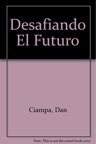 9789584102041_desafiando-el-futuro-spanish-edition_front-1.jpg Desafiando el futuro (spanish edition)