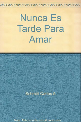 Nunca es tarde para amar