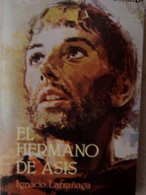 El hermano de asis larranaga. ediciones paulinas (spanish edition)