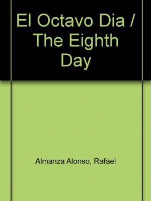 El octavo dia / the eighth day (spanish edition)