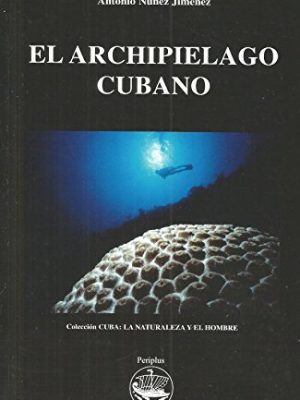 El archipielago cubano (collection cuba) (spanish edition)