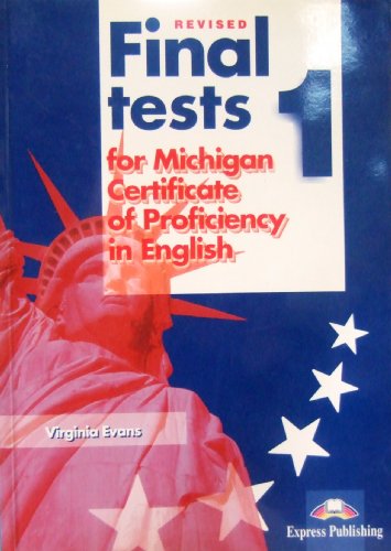 Michigan tests - final tests 1 for the michigan ecpe: student's book