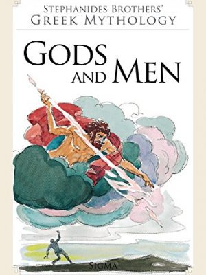Gods and men (stephanides brothers' greek mythology)