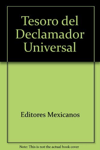 9789681502744_tesoro-del-declamador-universaltreasure-of-poems-spanish-edition_front-1.jpg Tesoro del declamador universal/treasure of poems (spanish edition)