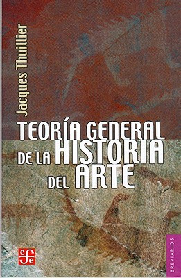 Teoría general de la historia del arte (colec. breviarios, 554) (spanish edition)