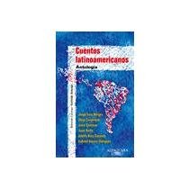 Cuentos latinoamericanos: antologia (spanish edition)