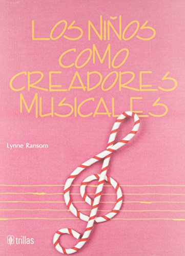 9789682442810_los-ninos-como-creadores-musicales_front-1.jpg Los niños como creadores musicales