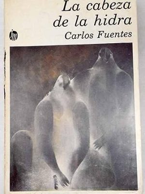 9789682700217_la-cabeza-de-la-hidra-nueva-narrativa-hispanica-spanish-edition_front-1.jpg La cabeza de la hidra (nueva narrativa hispánica) (spanish edition)