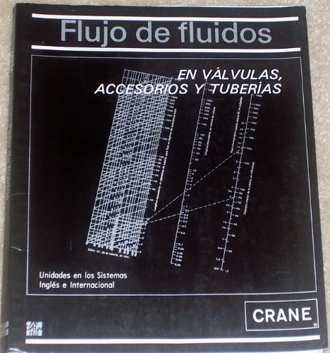 Flujo de fluidos - 4 t. valvulas. compresores. bombas (spanish edition)