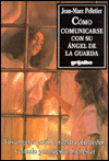 9789700507828_como-comunicarse-con-su-angel-de-la-guarda-spanish-edition_front-1.gif Cómo comunicarse con su ángel de la guarda (spanish edition)