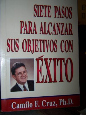Siete pasos para alcanzar sus objetivos con exito (spanish edition)