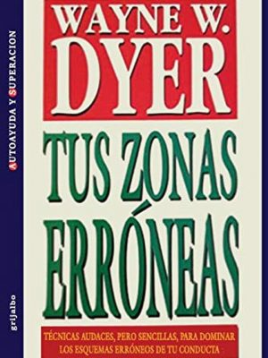 Tus zonas erroneas (spanish edition)