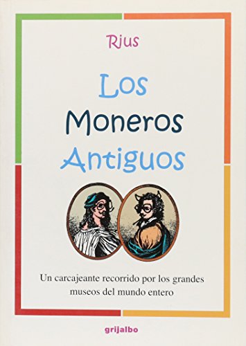 Los moneros antiguos / the older cartoonists (spanish edition)
