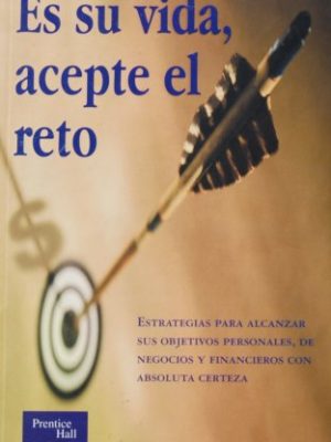 Es su vida, acepte el reto