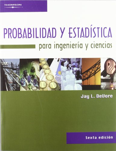 Probabilidad y estadistica para ingenieria y ciencias (spanish edition)