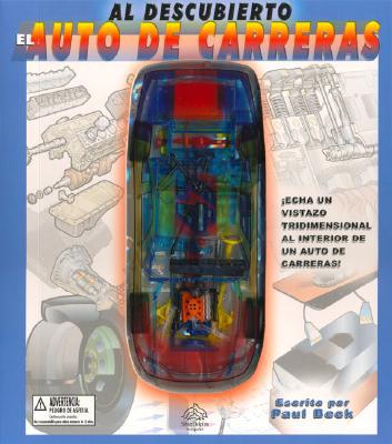 Al descubierto: el auto de carreras: uncover a race car, spanish-language edition (spanish edition)