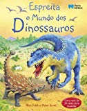 Espreita o mundo dos dinossauros (portuguese edition)