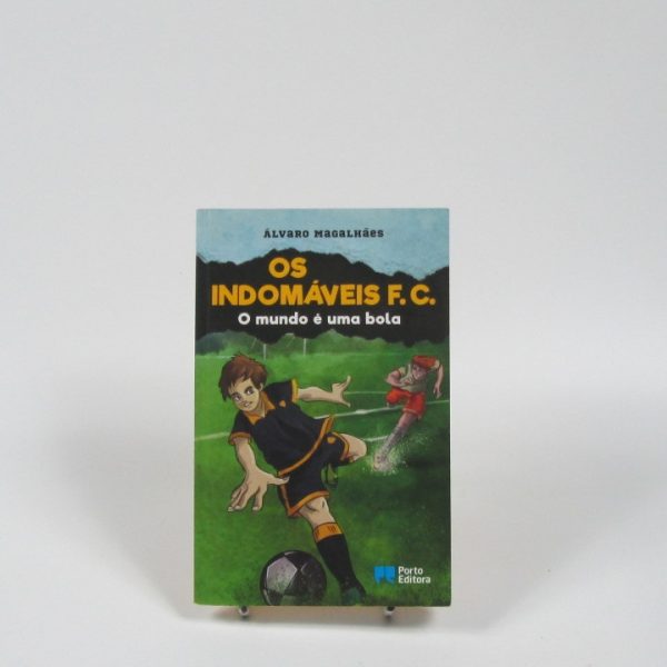 9789720729613_os-indomaveis-f-c_front-2.jpg Os indomáveis f. c.