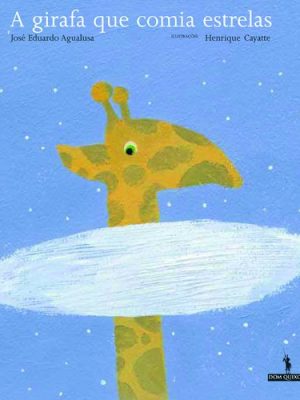 9789722029421_a-girafa-que-comia-estrelas_front-1.jpg A girafa que comia estrelas