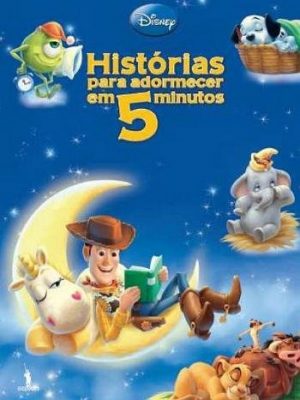 Histórias para adormecer em 5 minutos (portuguese edition)