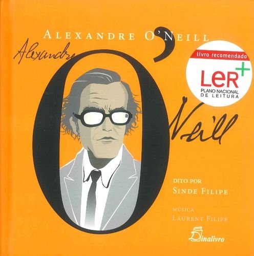 Alexandre o´neill dito por sinde filipe (portuguese edition)