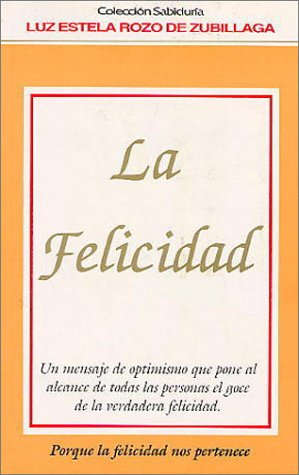 La felicidad. 1001 pensamientos