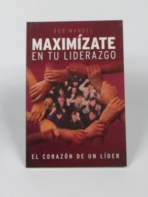 9789806498198_maximizate-en-tu-liderazgo-firmado-por-autor_front-2.jpg Maximízate en tu liderazgo (firmado por autor)