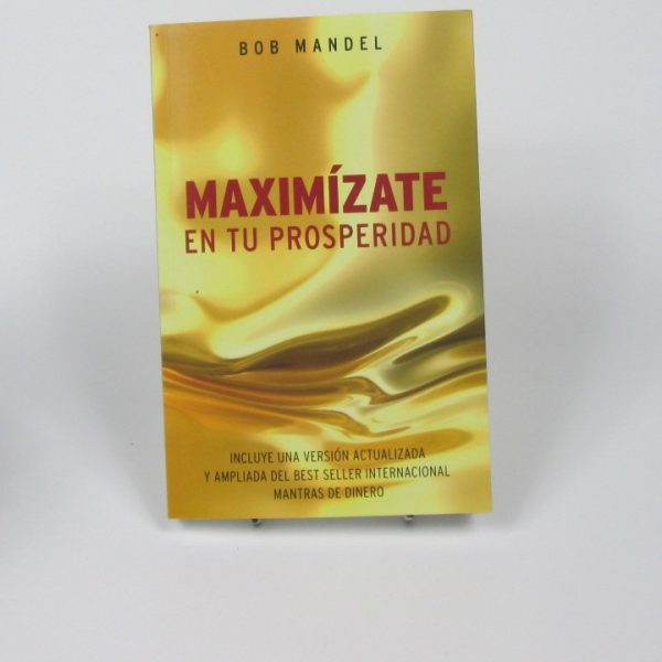 Maximízate en tu properidad (firmado por autor)