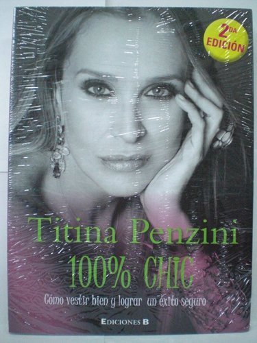 9789806993501_100-chic-como-vestir-bien-y-lograr-un-exito-seguro_front-1.jpg 100% chic. cómo vestir bien y lograr un éxito seguro