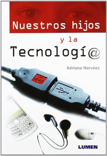 9789870008125_nuestros-hijos-y-la-tecnologia_front-1.jpg Nuestros hijos y la tecnologia