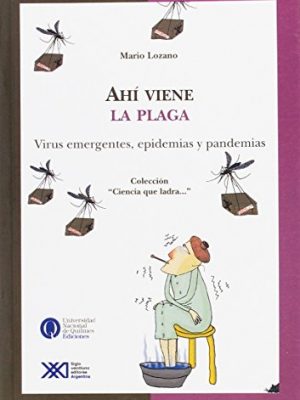 9789871105694_ahi-viene-la-plaga-ciencia-que-ladra-spanish-edition_front-3.jpg Ahi viene la plaga (ciencia que ladra) (spanish edition)