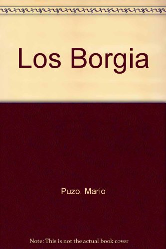 9789871144457_los-borgia-spanish-edition_front-1.jpg Los borgia (spanish edition)