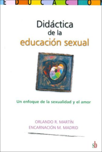 Didactica de la educacion sexual (spanish edition)