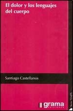 Dolor y los lenguajes del cuerpo, el (spanish edition)