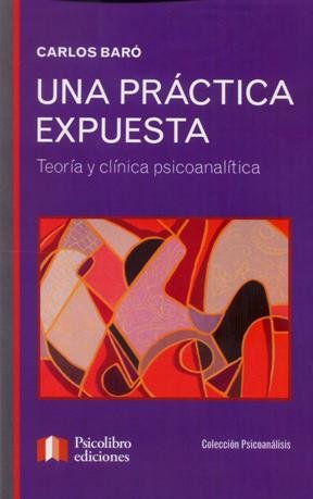 9789871848324_una-practica-expuesta-teoria-y-clinica-psicoanalitica_front-1.jpg Una práctica expuesta : teorĂa y clĂnica psicoanalĂtica