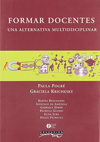 9789872057091_formar-docentes-developing-educators-una-alternativa-multidisciplinar-an-multidisciplinary-alter_front-1.jpg Formar docentes/ developing educators: una alternativa multidisciplinar / an multidisciplinary alternative (educacion / education) (spanish edition)