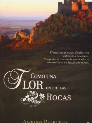Como una flor entre las rocas