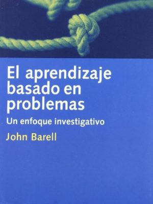 Aprendizaje basado en problemas, el (spanish edition)