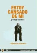 Estoy cansado de mi: y otros cuentos (spanish edition)